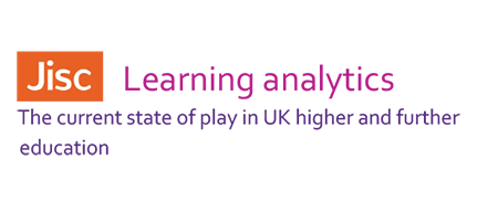 JISC – Learning analytics, current state in the UK