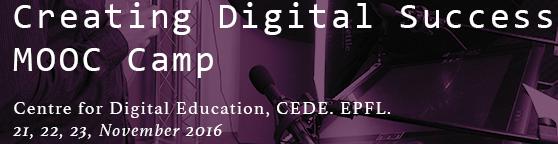 Creating Digital Success MOOC camp: 21-23 Nov, 2016