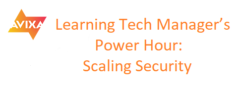 AVIXA webinar Learning Tech Manager’s Power Hour: 22 Feb, 19.00 CET